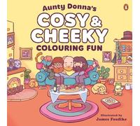 Aunty Donna's Cosy & Cheeky Colouring Fun: A surprisingly calm and cute colouring book