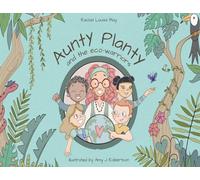 Aunty Planty and the Eco Warriors