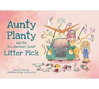 Aunty Planty and the Eco Warriors Great Litter Pick
