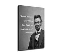 AUOQKQUT Don't Believe Everything You Read on the Internet Abraham Lincoln Canvas Poster, Funny Office Wall-Art for Tech Nerds, Man Cave, Home Office Framed,08X12inch(20X30cm)