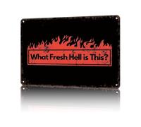 AUOQKQUT Vintage Metal Sign What Fresh Hell Is This Rustic Aluminum Decor For Man Cave Dorm Room Kitchen Daily Struggle Wall Hanging Present 8 X 12 inch