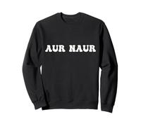 Aur Naur Aussie Accent Meme Slang Gen Z Humor Sweatshirt
