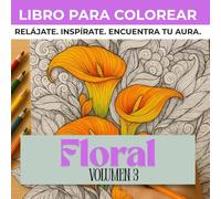 Aura: Florales y Botánica - Libro de Colorear para Adultos | Diseños Detallados de Flores y Plantas para Relajación y Creatividad: 50 Grabados de ... y Meditativo (Aura - Libro para Colorear)