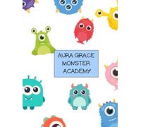 Aura Grace Monster Academy: A Silly Monster Coloring Book for Learning Letters & Numbers