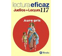 Aura gris / Aura Gray: Lectura eficaz / Effective Reading (Juegos de lectura / Reading Games)