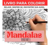 Aura: Mandalas e Geometria Sagrada - Livro de Colorir Terapêutico para Adultos | Desenhos Detalhados para Meditação e Alívio do Estresse: Padrões ... e Mindfulness (AURA - LIVROS PARA COLORIR)