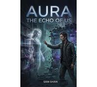 AURA: THE ECHO OF US