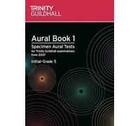 Aural: Bk. 1: Specimen Aural Tests for Trinity Guildhall Examinations from 2007 (Trinity Guildhall Theory of Music) by Trinity Guildhall (2007) Sheet music