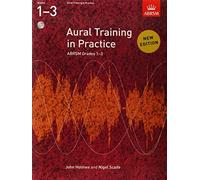 Aural Training in Practice, ABRSM Grades 1-3 (With 2 CDs) by Holmes, John, Scaife, Nigel (2011)