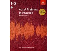 Aural Training in Practice, ABRSM Grades 1-3, with CD : New edition