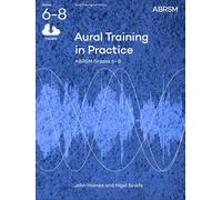 Aural Training in Practice, ABRSM Grades 6-8