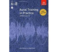 Aural Training in Practice Gr 6-8 (Aural Training in Practice (Abrsm)) by Nigel Scaife (2011-03-01)