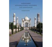 Aurangabad with Daulatabad, Khuldabad and Ahmadnagar