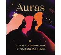 Auras : A Little Introduction to Your Energy Fields