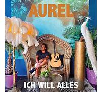 Aurel - Ich will Alles