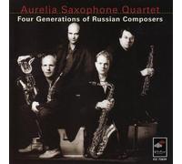 Aurelia Saxophone Quartet - Four Generations of Russian Composers