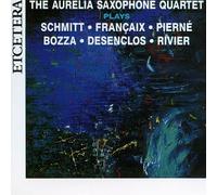 Aurelia Saxophone Quartet - French Music for Saxophone Quartet
