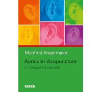Auricular Acupuncture: A Clinical Handbook