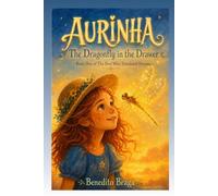 Aurinha: The Dragonfly in the Drawer (The Poet Who Translated Dreams)