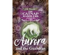 Aurora and the Guardian (The Catnap Ramblers)