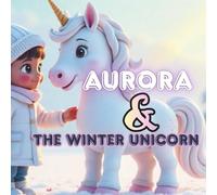 Aurora and the Winter Unicorn