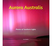 Aurora Australis: Photos of Southern Lights