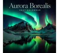 Aurora Borealis Calendar 2027: Northern Lights Night Photography