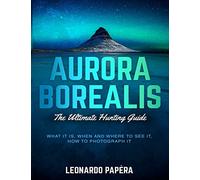 Aurora Borealis: The Ultimate Hunting Guide