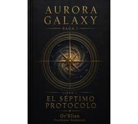 AURORA GALAXY: EL SÉPTIMO PROTOCOLO