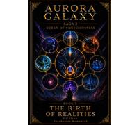 AURORA GALAXY THE BIRTH OF REALITIES