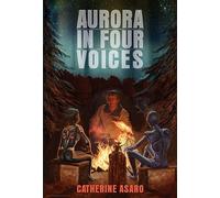 Aurora In Four Voices (Illinois Science Fiction in Chicago Press)