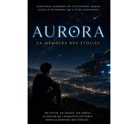 AURORA: La mémoire des étoiles