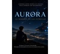 AURORA: La memoria de las estrellas (mateo y la nave aurora)
