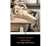 Aurora Leigh and Other Poems (Penguin Classics)