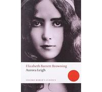 Aurora Leigh: (Oxford World's Classics)