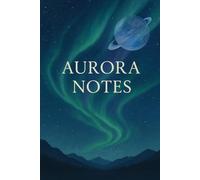 Aurora Notebook: Start recording your daily life with the Sky Journal.