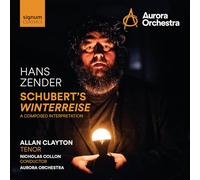 Aurora Orchestra, Nicholas Collon, Allan Clayton - Schubert's Winterreise: A Composed Interpretation