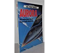 Aurora: Pentagon's Secret Hypersonic Spyplane (Motorbooks International Mil-Tech Series)