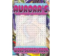 AURORA’s Word Search is packed with 50 fun, family-friendly puzzles!: AURORA, This special word search book was created just for you! 50 ... your brain, and enjoy some screen-free fun!