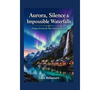 Aurora, Silence & Impossible Waterfalls: Feeling Norway the Way Tourists Never Do
