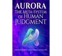 AURORA: The Meta-System of Human Judgment