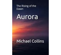 Aurora: The Rising of the Dawn