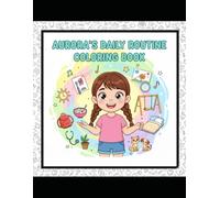 Aurora's Daily Routine Coloring Book