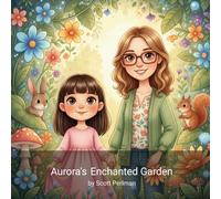 Aurora's Enchanted Garden