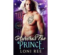 Aurora's Fae Prince: 6 (Celestial Falls)