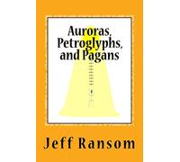 Auroras, Petroglyphs, and Pagans