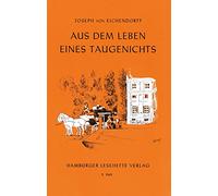 Aus dem Leben eines Taugenichts: Novelle