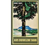Aus dunklem Tann: Erzählungen Band 43 der Gesammelten Werke