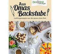 Aus Omas Backstube: Lieblingsrezepte aus der guten alten Zeit. Backbuch mit Klassikern wie Marmorkuchen, Rhabarberkuchen, Zitronenkuchen, Schokokuchen, Käsekuchen, Apfelkuchen, Butterkuchen