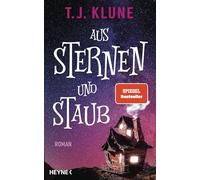 Aus Sternen und Staub: Roman
